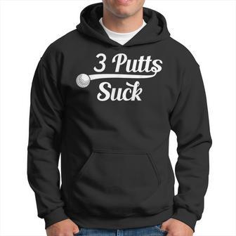 Golf Putter Golfing Loser 3 Putts Suck Golf Ball Men Hoodie - Monsterry