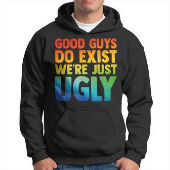 Good Guys Do Exist We're Just Ugly Vinatge Fathers Day Hoodie - Seseable
