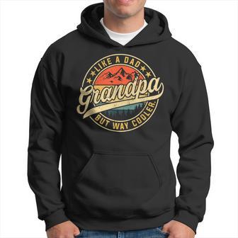 Grandpa Like A Dad But Way Cooler Father's Day Hoodie - Thegiftio UK