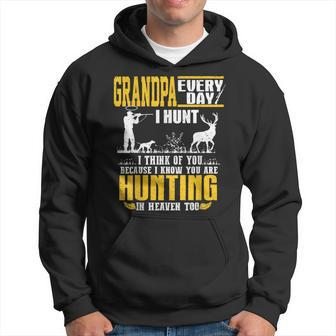 My Grandpa Every Day I Hunt I Think Of You Hunting In Heaven Hoodie - Seseable