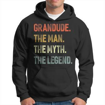 Grandude The Man The Myth The Legend Grandpa Father Day Hoodie - Monsterry