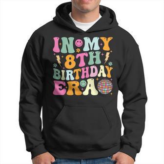 Groovy In My 8Th Birthday Era Eight 8 Years Old Birthday Hoodie - Seseable