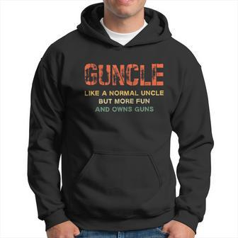 Guncle Like A Normal Uncle Comical Gun Loving Uncle Hoodie - Seseable