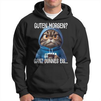 Guten Morgen Ganz Dünnes Eis Kaffee Saying Black Hoodie - Seseable