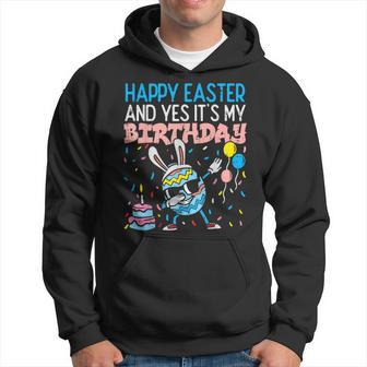 Happy Easter And Yes It's My Birthday Cute Easter Birthday Hoodie - Seseable