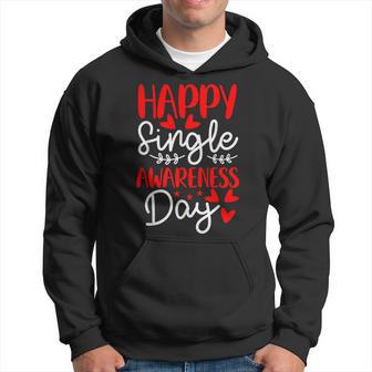 Happy Single Awareness Day Anti-Valentines Day Hoodie - Thegiftio UK