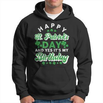 Happy St Patrick's Day And Yes It's My Birthday Cute Irish Hoodie - Thegiftio UK