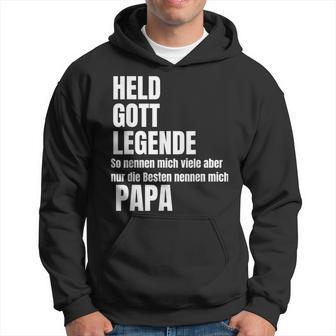 Held God Legend Die Besten Nennen Mich Papa Kapuzenpullover - Geschenkecke