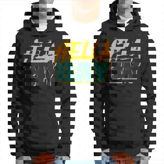 Hella Bay Area Hella Bay The Bay Area Hyphy Thizz Hoodie - Monsterry