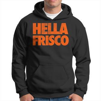 Hella Frisco I Hella Love Frisco 415 San Francisco Hoodie - Monsterry