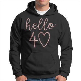 Hello 40 Forty Heart 40Th Birthday 40 Years Old Hoodie - Thegiftio UK