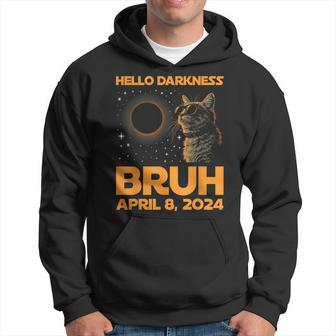 Hello Darkness Bruh Cat Lover Solar Eclipse April 08 2024 Hoodie - Thegiftio