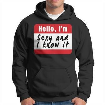 Hello I'm Sexy And I Know It Name Tag Hoodie - Seseable