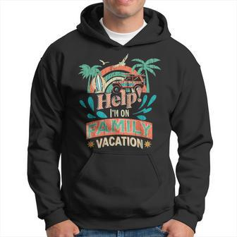 Help Me Im On A Family Vacation Summer Holiday Vintage Hoodie - Monsterry AU