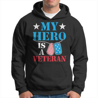 My Hero Is A Veteran Veteran's Day Family Dad Grandpa Hoodie - Seseable