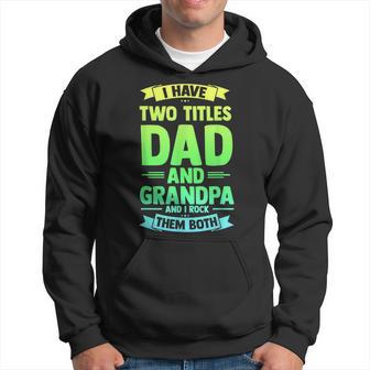 Herren Ich Habe Zwei Titel Papa Und Opa Ich Rocke Sie Beide Kapuzenpullover - Geschenkecke