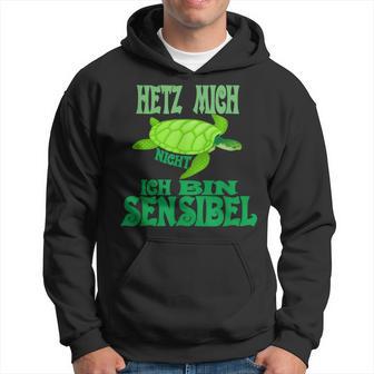 Hetz Mich Nicht Ich Bin Sensibel Kapuzenpullover - Geschenkecke