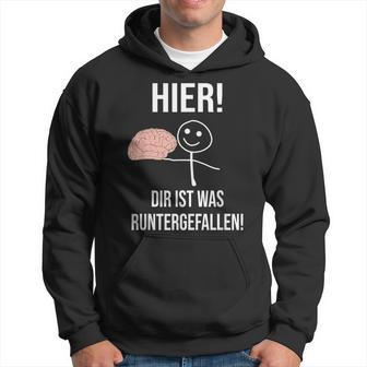 Hier Dir Ist Was Untergefen  Black Hoodie - Seseable