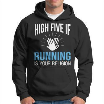 High Five If Running Is Your Religion Hoodie | Mazezy