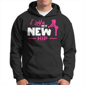 Hip Replacement I Love My New Hip Post Hip Surgery Hoodie - Monsterry AU