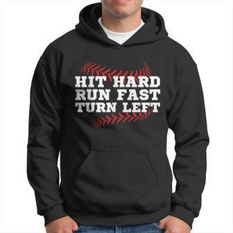 Hit Hard Run Fast Turn Left Baseball Player & Fan Hoodie - Seseable