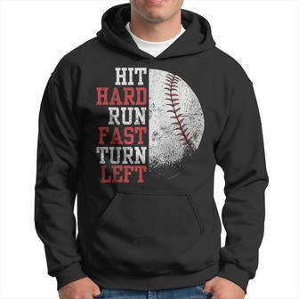 Hit Hard Run Fast Turn Left Baseball Player Fan Hoodie - Seseable