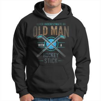 Hockey Or Never Underestimate An Old Man With Hockey Stick Hoodie - Seseable