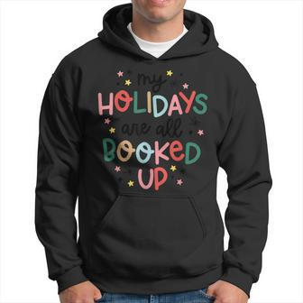 My Holidays Are All Booked Up Cute Holiday Christmas Hoodie - Thegiftio UK