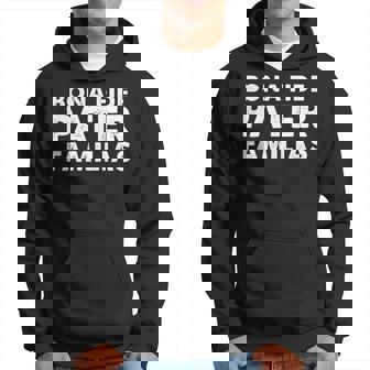 Hombre ¡ Del Día Del Padre De Bona Fide Pater Familias Sudadera - Regaloses