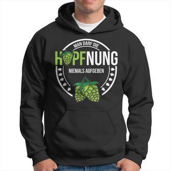 Hopfnung Nie Aufgeben Hoptimist Lustige Bier Spruch Geschenk Hoodie - Seseable