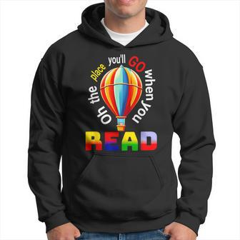 Hot Air Balloon Ohthe Places You’Ll Go When You Read Hoodie - Monsterry CA