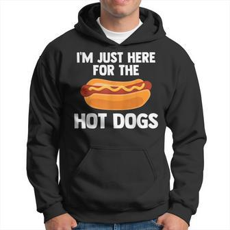 Hot Dog I'm Just Here For Hot Dogs Hoodie - Monsterry UK