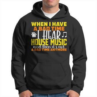 House Music Lover Quote Edm Dj Raver Hoodie - Monsterry CA