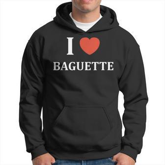 Humour Boulangerie Pain I Love Baguette Kapuzenpullover - Geschenkecke