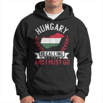 Hungary Pride Hungary Is Calling And I Must Go Hungary Hoodie - Thegiftio UK
