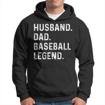 Husband Dad Baseball Legend Father's Day For Dad Hoodie - Thegiftio UK