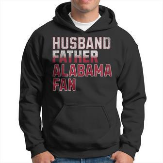 Husband Father Alabama Fan Fathers Day Alabama Dad Hoodie - Monsterry