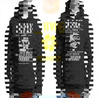 If Hvac Was Easy It Would Be Called Plumbing Hvac Tech Hoodie | Mazezy