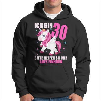 Ich Bin 30 Bitte Hilft Sie Mir Auf Unicorn 30Th Birthday S Kapuzenpullover - Geschenkecke