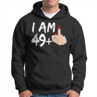 Ich Bin 49 Plus 1 Mittelfinger Zum 50 Geburtstag Hoodie - Seseable