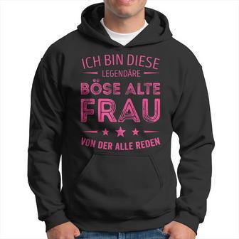 Ich Bin Die Legendäre Böse Alte Frau Hoodie in Schwarz - Seseable