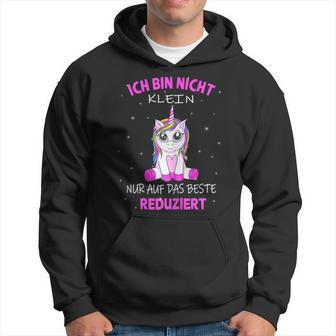 Ich Bin Nicht Klein Unicorn Saying Hoodie - Seseable