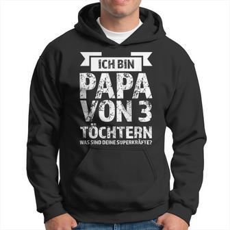 Ich Bin Papaon 3 Töchtern I Kapuzenpullover - Geschenkecke