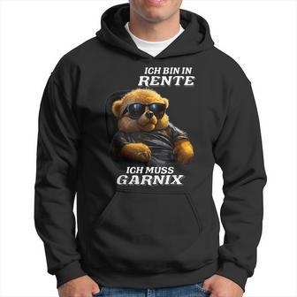 Ich Bin In Rente Ich Muss Garnix Hoodie - Seseable