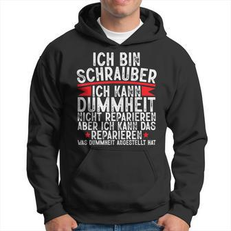 Ich Bin Schrauber Dummheit Nicht Reparieren Car Mechanic German Hoodie - Seseable
