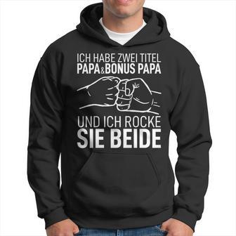 Ich Habe Zwei Titel Papa & Bonus Papa Bester Dad Der Welt Kapuzenpullover - Geschenkecke