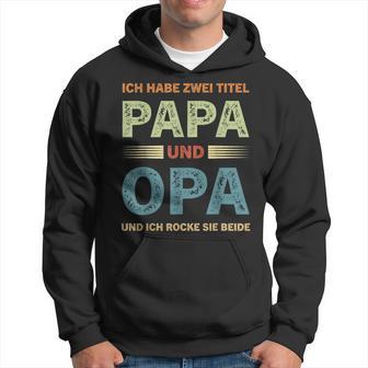 Ich Habe Zwei Titel Papa Und Opa Father's Day Kapuzenpullover - Geschenkecke