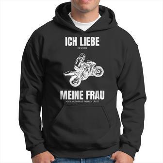 Ich Liebe Es Wenn Meine Frau Mich Motorradfahren Lässt Hoodie - Seseable