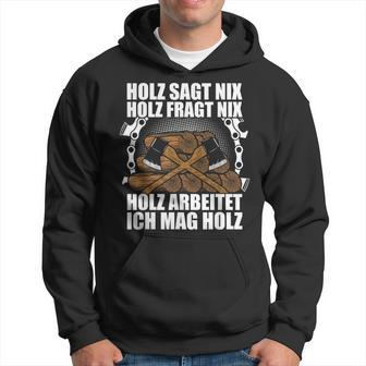 Ich Mag Holz Forstwirt Hoodie - Seseable