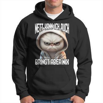 Ich Nett Kann Ich Auch Bringt Aber Nix German Langu Hoodie - Seseable